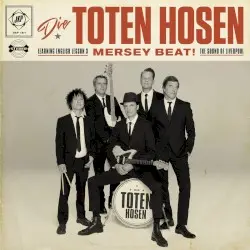 Learning English Lesson 3: MERSEY BEAT! The Sound of Liverpool by Die Toten Hosen