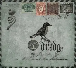 The Pariah, the Parrot, the Delusion by dredg