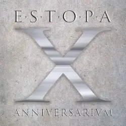 X Anniversarivm by Estopa