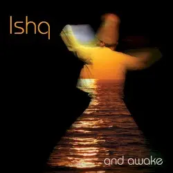 And Awake by Ishq