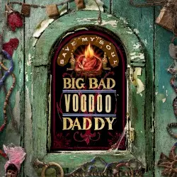 Save My Soul by Big Bad Voodoo Daddy