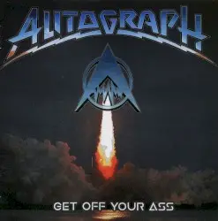 Get Off Your Ass! by Autograph