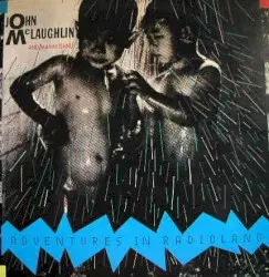 Adventures in Radioland by John McLaughlin & Mahavishnu