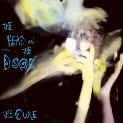 The Head on the Door by The Cure
