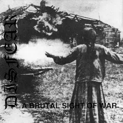 A Brutal Sight of War by Disfear