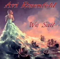 We Sail by Avi Rosenfeld