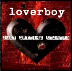Just Getting Started by Loverboy