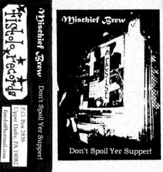 Don't Spoil Yer Supper! by Mischief Brew