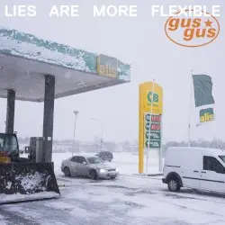 Lies Are More Flexible by GusGus