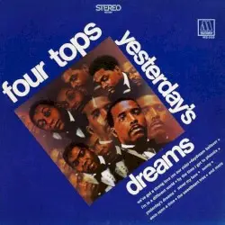 Yesterday’s Dreams by Four Tops