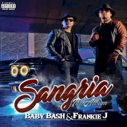 Sangria by Baby Bash & Frankie J