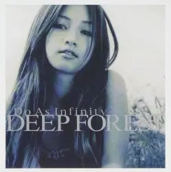 DEEP FOREST by Do As Infinity