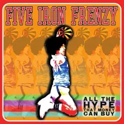 All the Hype That Money Can Buy by Five Iron Frenzy