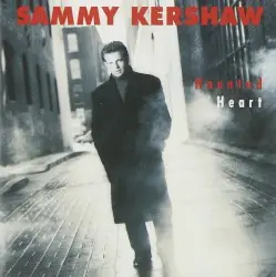 Haunted Heart by Sammy Kershaw