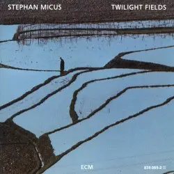 Twilight Fields by Stephan Micus