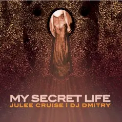 My Secret Life by Julee Cruise | DJ Dmitry