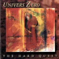 The Hard Quest by Univers Zero