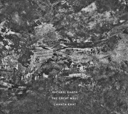 The Great Wall / Chanta Khat by Michael Ranta