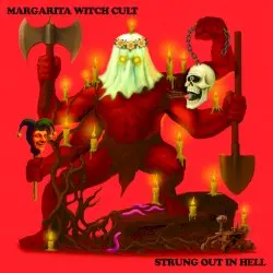 Strung Out in Hell by Margarita Witch Cult