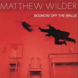 Bouncin' Off the Walls by Matthew Wilder