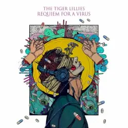 Requiem For A Virus by The Tiger Lillies