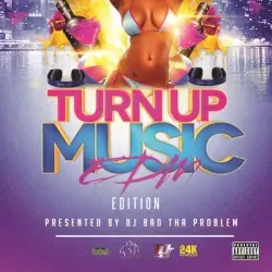 Turn Up Music [EDM Edition] by DJ BAD THA PROBLEM