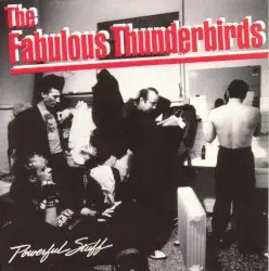 Powerful Stuff by The Fabulous Thunderbirds