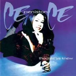 Thought ’Ya Knew by CeCe Peniston