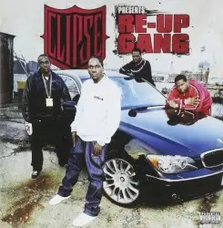Clipse Presents: Re‐Up Gang by Clipse presents: Re‐Up Gang