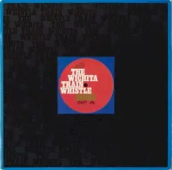 The Wichita Train Whistle Sings by Mike Nesmith