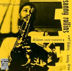 Sonny Rollins With the Modern Jazz Quartet by Sonny Rollins with The Modern Jazz Quartet feat. Art Blakey & Kenny Drew