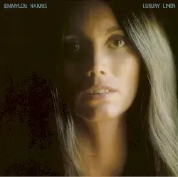 Luxury Liner by Emmylou Harris