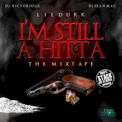 I’m Still a Hitta by Lil Durk