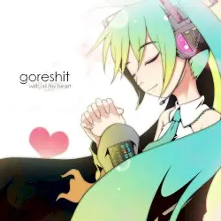with all my heart. by goreshit