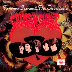 Crimson & Clover by Tommy James & the Shondells