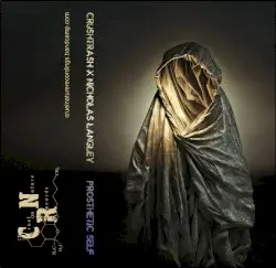 Prosthetic Self by Crushtrash x Nicholas Langley