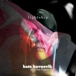 Lightship by Kate Havnevik with Guy Sigsworth