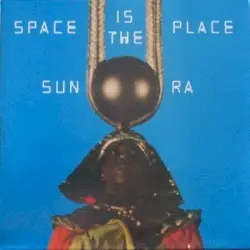 Space Is the Place by Sun Ra