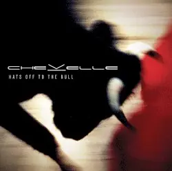 Hats Off to the Bull by Chevelle