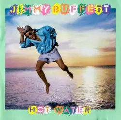 Hot Water by Jimmy Buffett