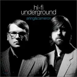 Hi-Fi Underground by Arling & Cameron