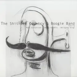 The Shithole Country & Boogie Band by The Shithole Country & Boogie Band Featuring Mats Gustafsson - Wendy Gondeln - Wolfgang Voigt