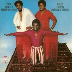 Get Into Something by The Isley Brothers