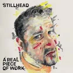 A Real Piece of Work by Stillhead