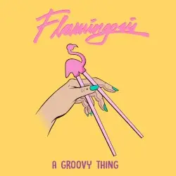 A Groovy Thing by Flamingosis