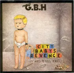 City Baby's Revenge by Charged G.B.H.