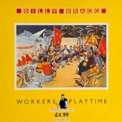 Workers Playtime by Billy Bragg