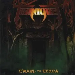 Crawl to China by Tourniquet