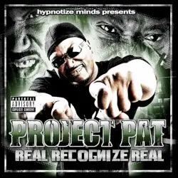Real Recognize Real by Project Pat