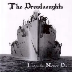 Legends Never Die by The Dreadnoughts